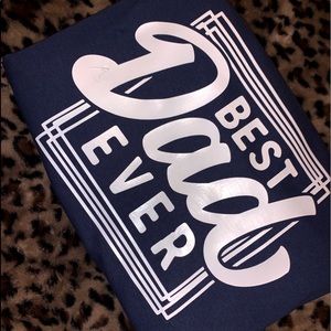 Best Dad Ever T Shirt